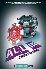 All In ((The Naturals #3)) By Jennifer Lynn Barnes. 978148472367