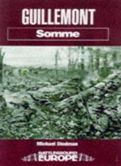 Guillemont: Somme (Battleground Europe. Somme) By Michael Stedma