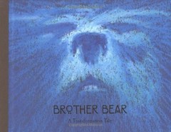 Brother Bear: A Transformation Tale Wakabayashi, H. Clark hardcover Very Goo…