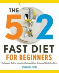 5:2 Fast Diet for Beginners: The Complete Book for Intermittent Fasting w – GOOD