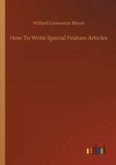 How To Write Special Feature Articles