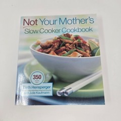 Not Your Mother’s Slow Cooker Cookbook cookbook softcover