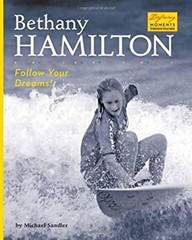 Bethany Hamilton : Follow Your Dreams! Library Binding Michael Sa