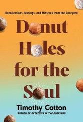 Donut Holes for the Soul: Recollections, Musings, and Missives from the Door…