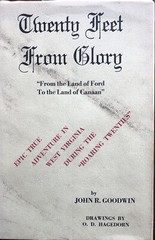 TWENTY FEET FROM GLORY THE LAND OF FORD TO CANAAN JOHN R. GOODWIN 1970 HCDJ 1/1