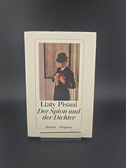 Der Spion und der Dichter Liaty Pisani German Hardcover Diogenes Roman