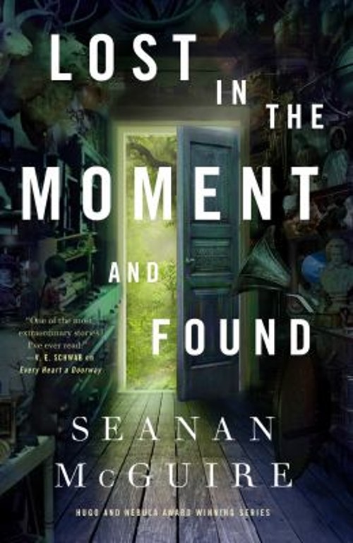 Lost in the Moment and Found Hardcover Seanan McGuire