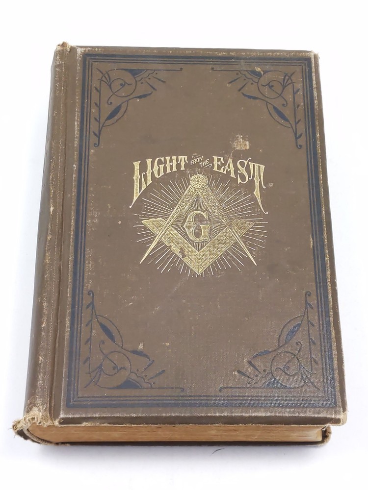 Light From The East by Rev Henry R. Coleman 1888 Masonic Hardcover
