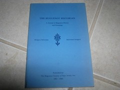 The Huguenot Historian A Journal of Huguenot History and Genealogy 1982 NJ