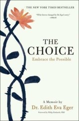 The Choice: Embrace the Possible – Hardcover By Eger, Dr. Edith Eva – GOOD