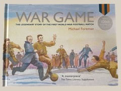 War Game (Special 100th Anniversary of WW1 Ed.): The… – Foreman, Michael