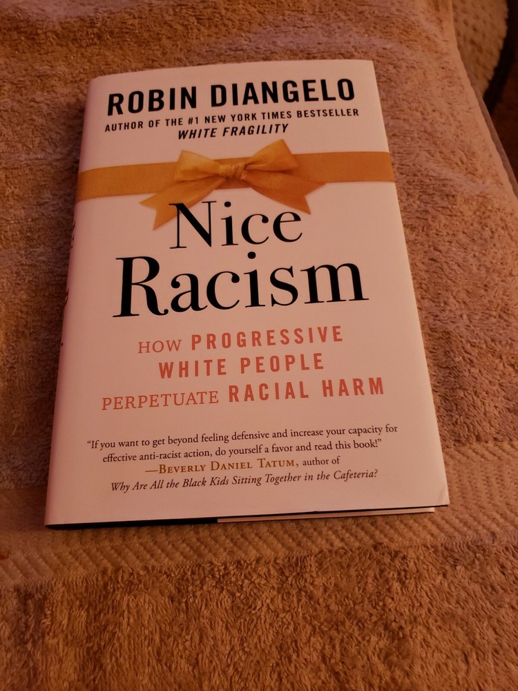 Nice Racism HARDCOVER – 2021 by Robin DiAngelo BRAND NEW