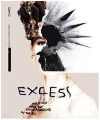 Excess: Fashion And The Underground In The ’80s