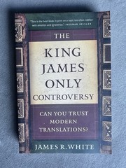 James R. White King James Only Controversy 2nd Ed 2009 Bethany House PB