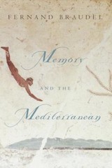 Memory and the Mediterranean – hardcover, 9780375404269, Fernand Braudel