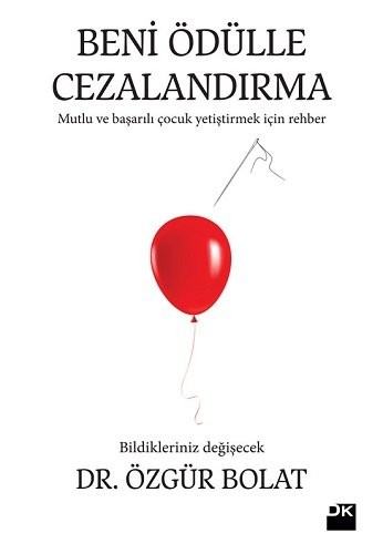 BENI ODULLE CEZALANDIRMA: COCUK EGITIMINDE DOGRU By Ozgur Bolat