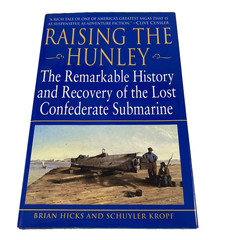 Raising The Hunley Hicks Kropf Signed Hardcover Civil War Submarine History