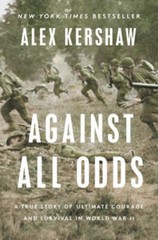 Against All Odds: A True Story of Ultimate Courage and Survival in World – GOOD