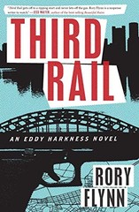 Third Rail: An Eddy Harkness Novel by Flynn, Rory