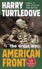 American Front (The Great War, Book One) by Harry Turtledove: Used