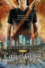City of Glass (The Mortal Instruments) Book Three – hardcover Clare, Cassand…