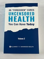 25 Forbidden Cures Uncensored Health You Can Have Today Volume 2 Trade Paperback