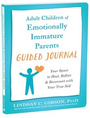 Adult Children of Emotionally Immature Parents Guided Journal: Your Space to…