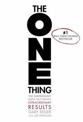 ONE Thing : The Surprisingly Simple Truth about Extraordinary Results by Gary…