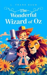 The Wonderful Wizard of Oz: Adapted for children ages 9 to 12 with color ill…