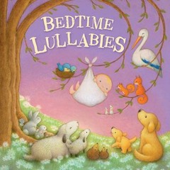 Bedtime Lullabies Board Books Kidsbooks LLC