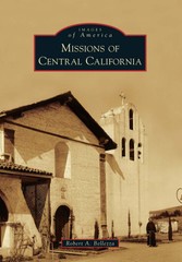 NEW Arcadia Publishing Missions of Central California, CA 9780738596808 Images o