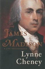 James Madison: A Life Reconsidered – 0670025194, hardcover, Lynne Cheney