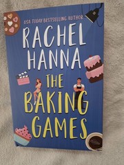 “The Baking Games” Hardcover Autographed By Rachel Hanna