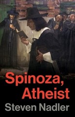 Spinoza, Atheist by Steven Nadler: New