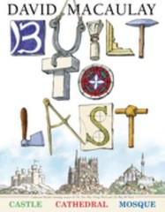Built to Last Reinforced Library Binding David Macaulay