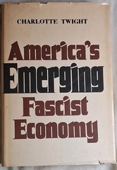 America’s Emerging Fascist Economy Charlotte Twight 1975 HC/DJ Arlington House