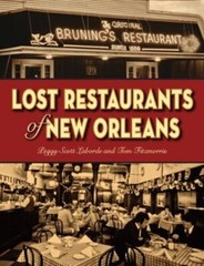 Lost Restaurants of New Orleans by Peggy Laborde & T. Fitzmorris 2011 HB 1st Edi