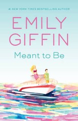 Meant to Be: A Novel – Paperback By Giffin, Emily – GOOD