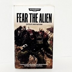 Warhammer 40K Fear the Alien Edited By Christian Dunn (Paperback) Black Library