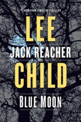 Blue Moon: A Jack Reacher Novel – Paperback By Child, Lee – VERY GOOD