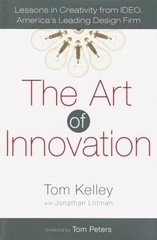 The Art of Innovation: Lessons in Creativity – Tom Kelley, 0385499841, hardcover