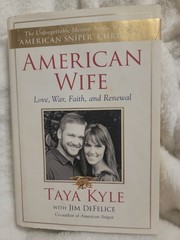 American Wife: A Memoir of Love, War, Faith, and Renewal by Kyle, Taya, DeFelic