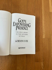 God’s Empowering Presence The Holy Spirit in the Letters of Paul by Gordon D Fee