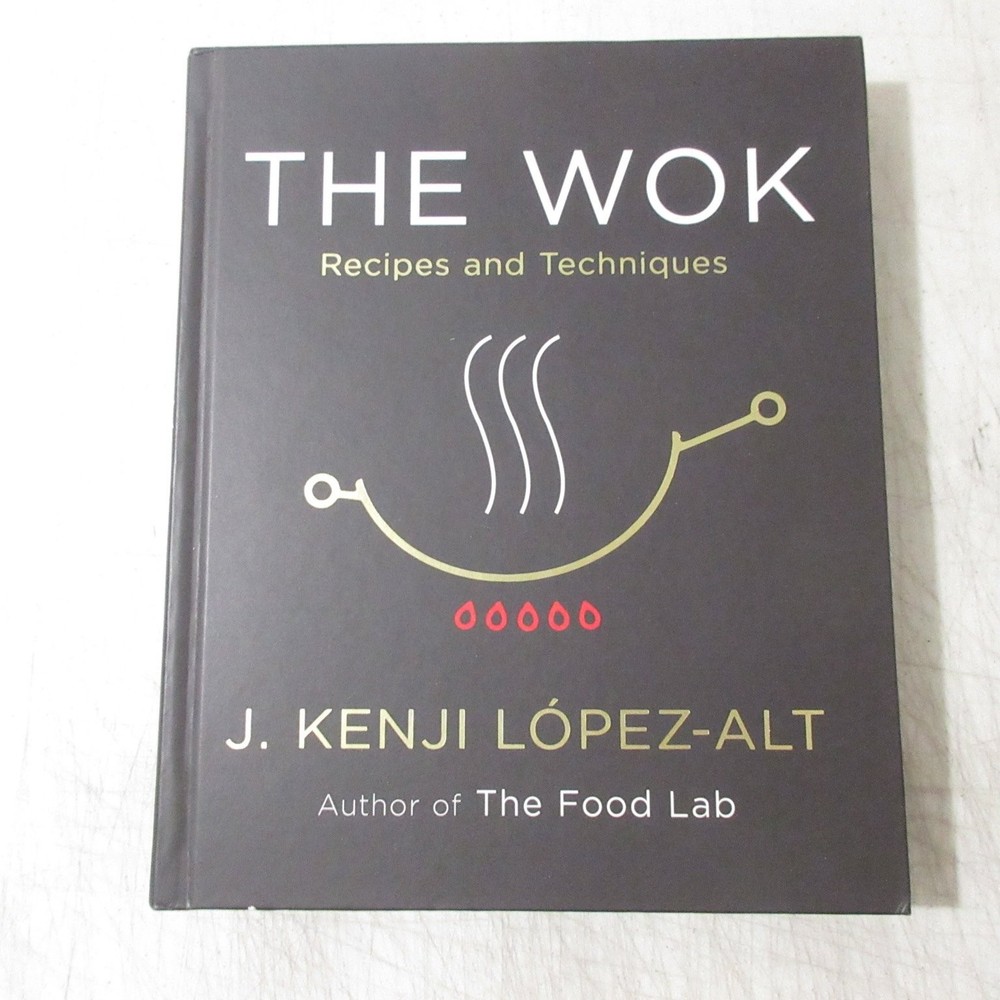 The Wok Recipes & Techniques J. Kenji López-Alt 2022 Hardcover Cookbook Rice
