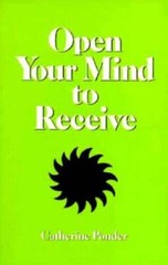 Open Your Mind to Receive – Paperback By Ponder, Catherine – VERY GOOD