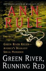 Green River, Running Red: The Real Story of the Green River Killer–Ameri – GOOD