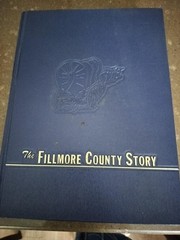 The Fillmore County Story – Nebraska History – 1968 Hardbound – 398 Pages