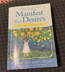 Manifest Your Desires by Esther & Jerry Hicks (Teachings of Abraham) Paperback