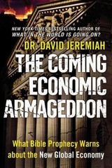 The Coming Economic Armageddon: What Bible Prophecy Warns about the New…
