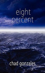 Eight Percent – Gonzales, Chad W
